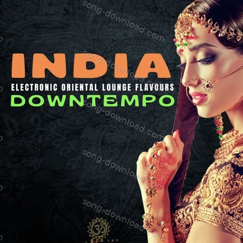 India Downtempo (Electronic Oriental Lounge Flavours) Zaalima MP3 Download